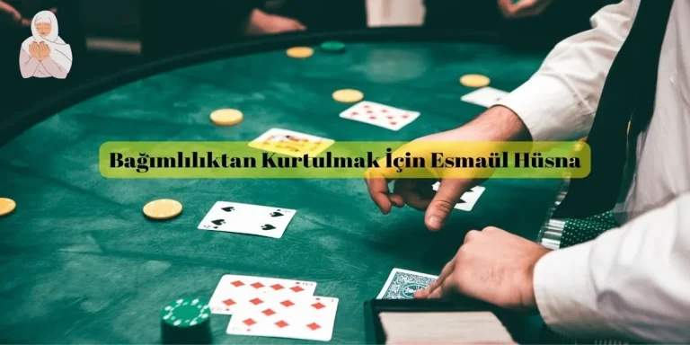 Bağımlılıktan Kurtulmak İçin Esmaül Hüsna