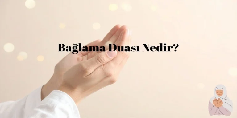 Bağlama Duası Nedir?