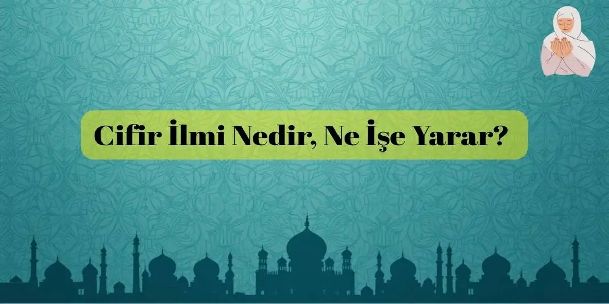 Cifir İlmi Nedir, Ne İşe Yarar?