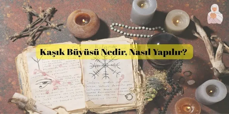 Kaşık Büyüsü Nedir, Nasıl Yapılır?